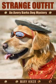 Strange Outfit: An Avery Barks Dog Mystery (Avery Barks Dog Mysteries Book 2)