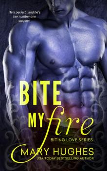 Bite My Fire Bite My Fire
