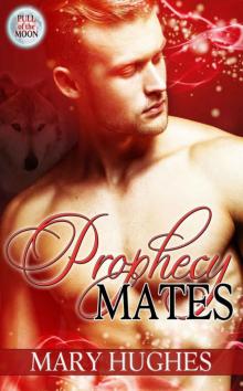 Prophecy Mates Prophecy Mates