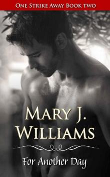 For Another Day (One Strike Away Book 2)