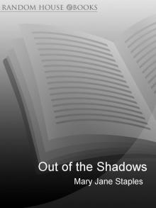 Out of the Shadows Out of the Shadows