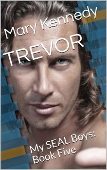 TREVOR: My SEAL Boys: Book Five
