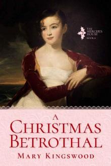 A Christmas Betrothal (The Mercer's House Book 6)
