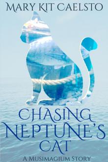 Chasing Neptune's Cat: A Musimagium Story