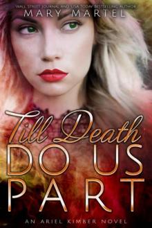 Till Death Do Us Part (An Ariel Kimber Novel Book 7)
