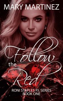 Follow the Red (Roni Staples P.I. Book 1)