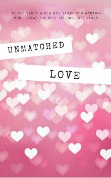 Unmatched Love