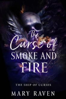 The Curse of Smoke and Fire (The Ship of Curses Book 2)