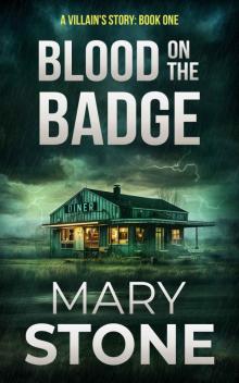 Blood on the Badge (A Villain’s Story Book 1)