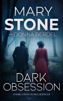 Dark Obsession (Charli Cross Mystery Series Book 6) Dark Obsession (Charli Cross Mystery Series Book 6)