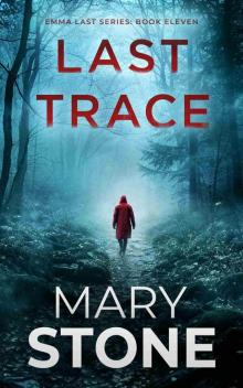 Last Trace (Emma Last FBI Mystery Series Book 11) Last Trace (Emma Last FBI Mystery Series Book 11)