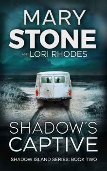 Shadow's Captive (Shadow Island FBI Mystery Series Book 2) Shadow's Captive (Shadow Island FBI Mystery Series Book 2)