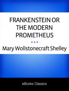 Frankenstein, or, The modern Prometheus: the 1818 text