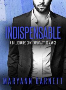 INDISPENSABLE: Part 3: A Billionaire Romance