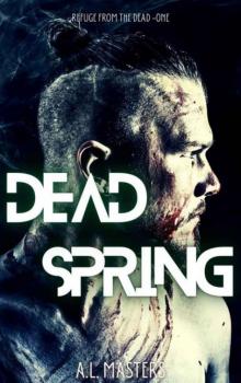 Refuge From The Dead | Book 1 | Dead Spring