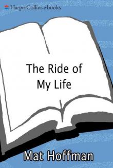 Mat Hoffman with Mark Lewman: The Ride of My Life