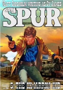 The Cimarron Kid (A Sam Spur Western Book 5) The Cimarron Kid (A Sam Spur Western Book 5)