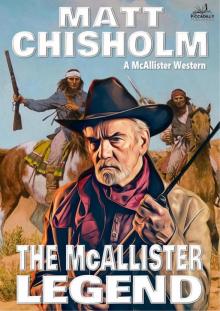 The McAllister Legend (A Rem McAllister Western) The McAllister Legend (A Rem McAllister Western)