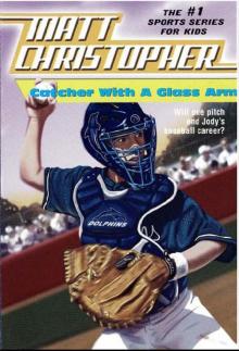 Catcher with a Glass Arm