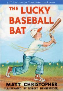 The Lucky Baseball Bat The Lucky Baseball Bat