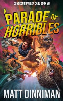 A Parade of Horribles: Dungeon Crawler Carl, Book 8 A Parade of Horribles: Dungeon Crawler Carl, Book 8