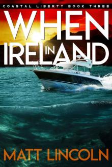 When in Ireland (Coastal Liberty Book 3)
