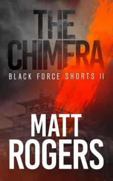 The Chimera_A Black Force Thriller The Chimera_A Black Force Thriller