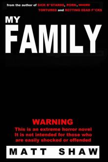 My Family: A novel of extreme horror and violence
