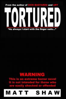 TORTURED: A Novel of Psychological Horror