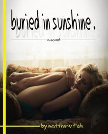 Buried in Sunshine Buried in Sunshine