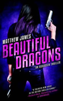 Beautiful Dragons: A Thriller Beautiful Dragons: A Thriller