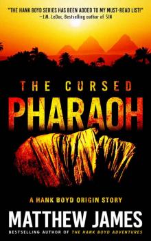 The Cursed Pharaoh (The Hank Boyd Origins Book 1) The Cursed Pharaoh (The Hank Boyd Origins Book 1)