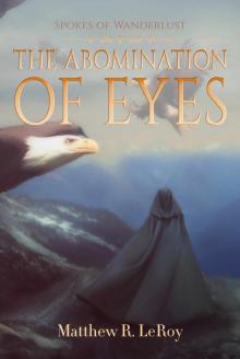 The Abomination of Eyes- Spokes of Wanderlust The Abomination of Eyes- Spokes of Wanderlust