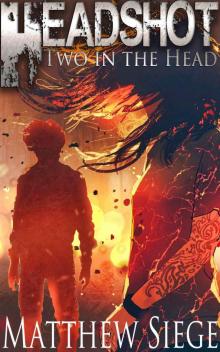 Headshot: Two in the Head (Book 2 of a Zombie litRPG Trilogy)