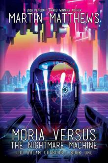 Moria Versus the Nightmare Machine