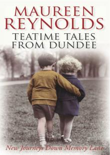 Teatime Tales From Dundee Teatime Tales From Dundee