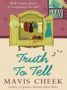 Truth to Tell Truth to Tell