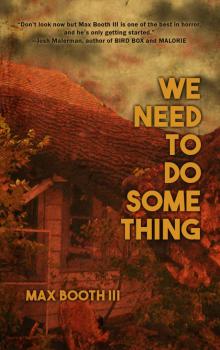 We Need to Do Something