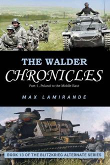 The Walder chronicles: Book 13 of the Blitzkrieg Alternate Series