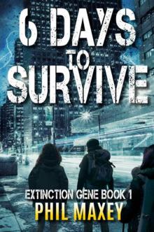 Extinction Gene | Book 1 | 6 Days To Survive