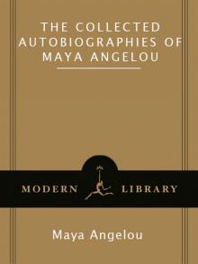 The Collected Autobiographies of Maya Angelou