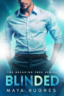 Blinded (Breaking Free Book 1)
