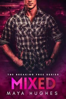 Mixed (Breaking Free Book 2)