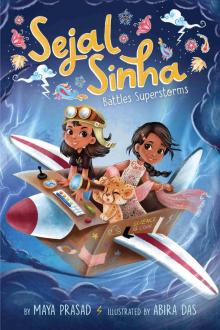 Sejal Sinha Battles Superstorms Sejal Sinha Battles Superstorms