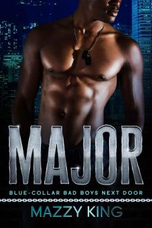 Major (Blue-Collar Bad Boys Next Door Book 5)