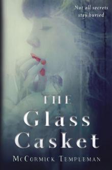 The Glass Casket The Glass Casket
