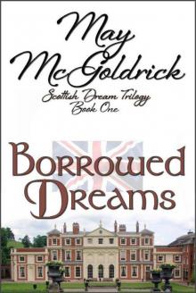Borrowed Dreams (Scottish Dream Trilogy) Borrowed Dreams (Scottish Dream Trilogy)