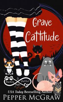 Grave Cattitude: A Pawsitively Purrfect Match in Zero, Kansas (Matchmaking Cats of the Goddesses Book 17)