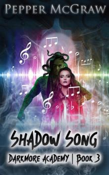 Shadow Song (Darkmore Academy Book 3) Shadow Song (Darkmore Academy Book 3)