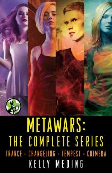 Metawars: The Complete Series: Trance, Changeling, Tempest, Chimera